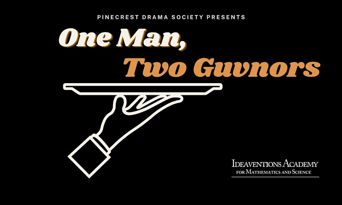Ideaventions Academy: One Man, Two Guvnors (Sunday Matinee)