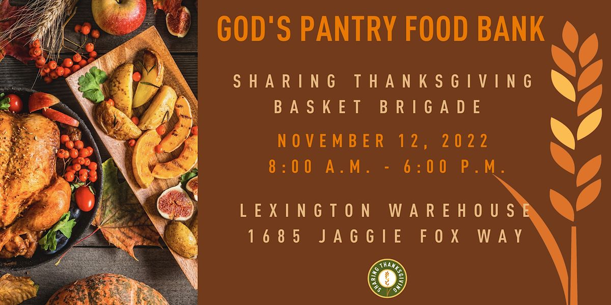 GODS PANTRY FOOD BANK SHARING THANKSGIVING BASKET BRIGADE LE, God