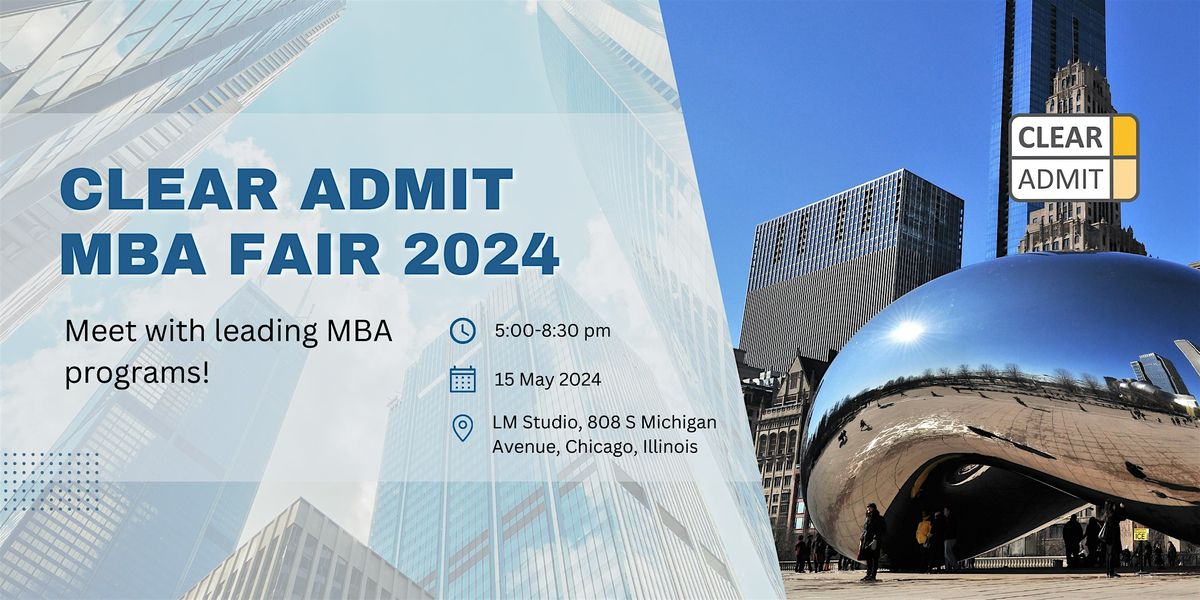 Clear Admit MBA Fair 2024 \u2013 May 15th, Chicago, IL