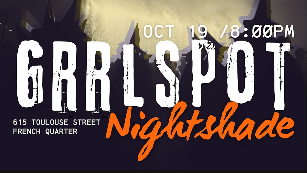 GRRLSPOT:  NIGHTSHADE  \/ A SAPPHIC HALLOWEEN GATHERING