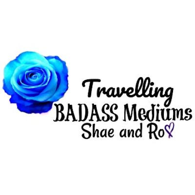 Ro's Travelling Badass Mediums, Shae and Ro