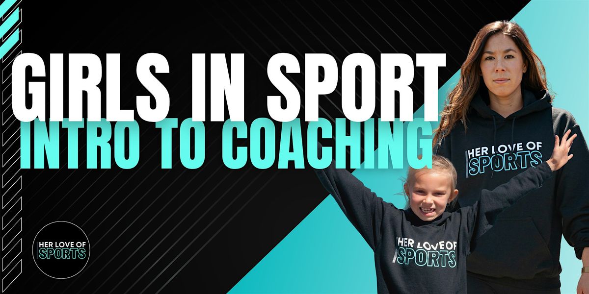 Girls In Sport & Introduction to Coaching 2024