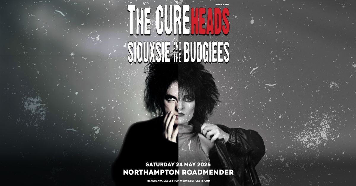 The Cureheads + Siouxsie & The Budgiees | Northampton