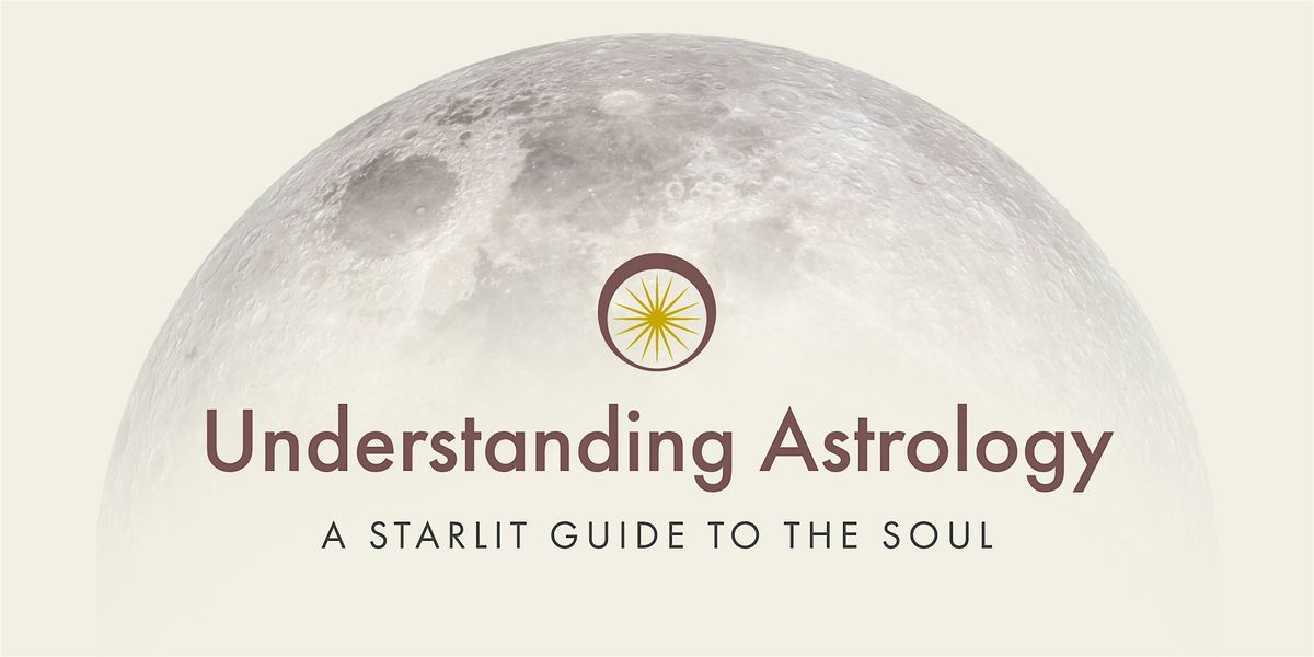 Understanding Astrology: A Starlit Guide to the Soul\u2014Dallas