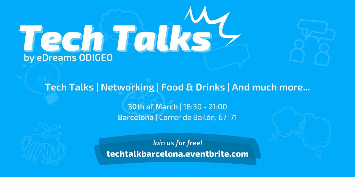 Tech Talks by eDreams ODIGEO @ Barcelona