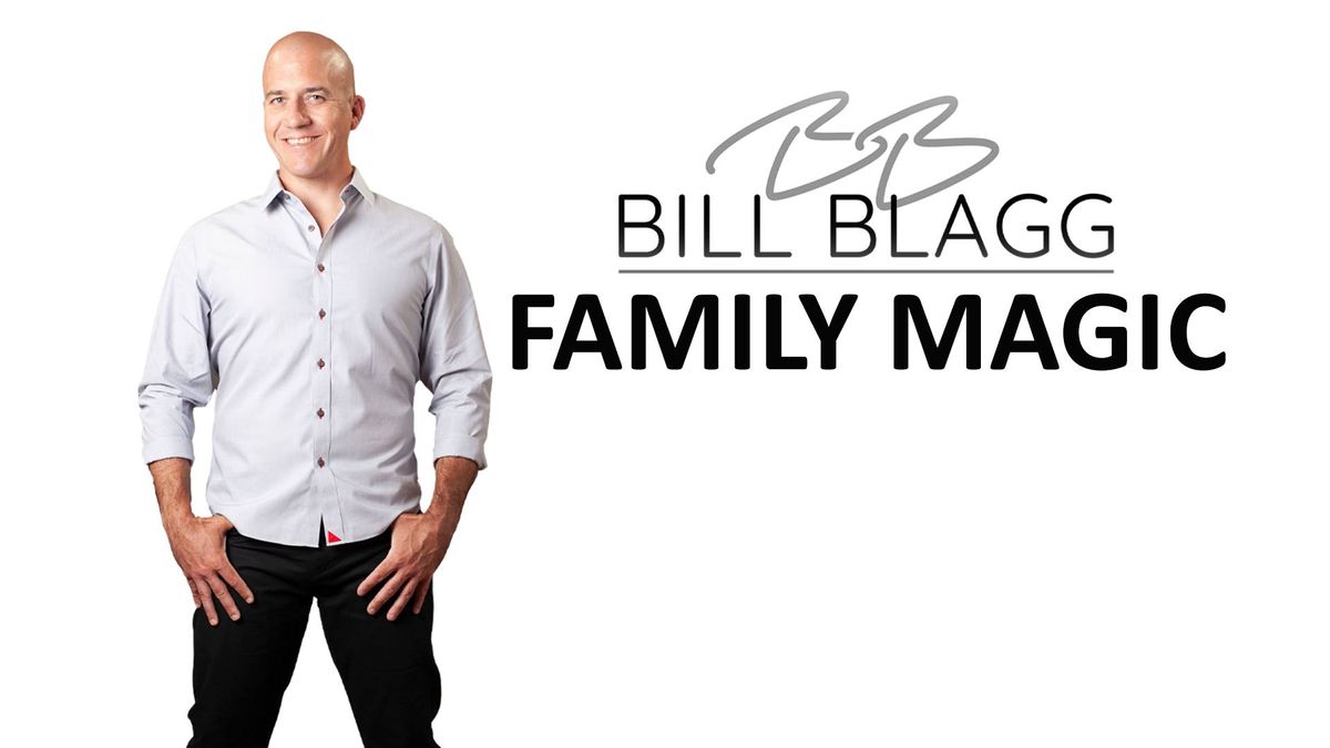 Bill Blagg\u2019s Family Magic