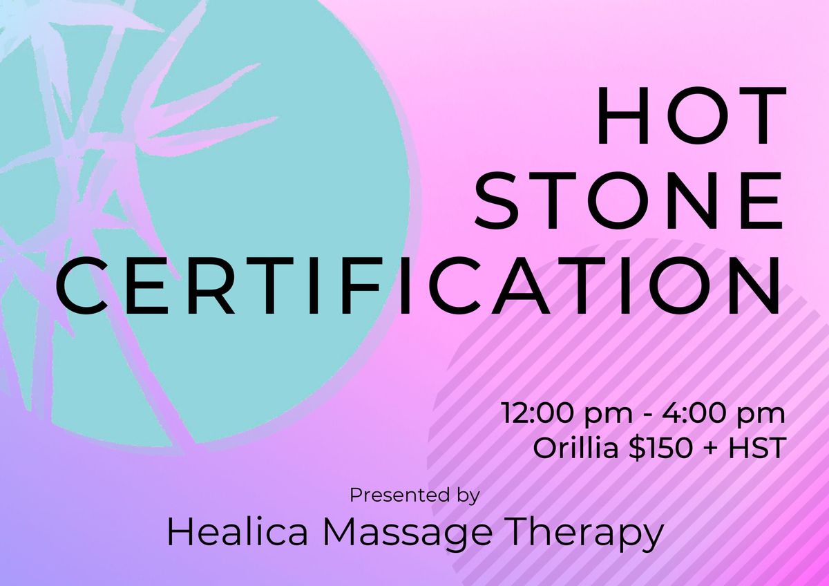 Hot Stone Certification for RMT\u2019s and Healthcare Professionals 