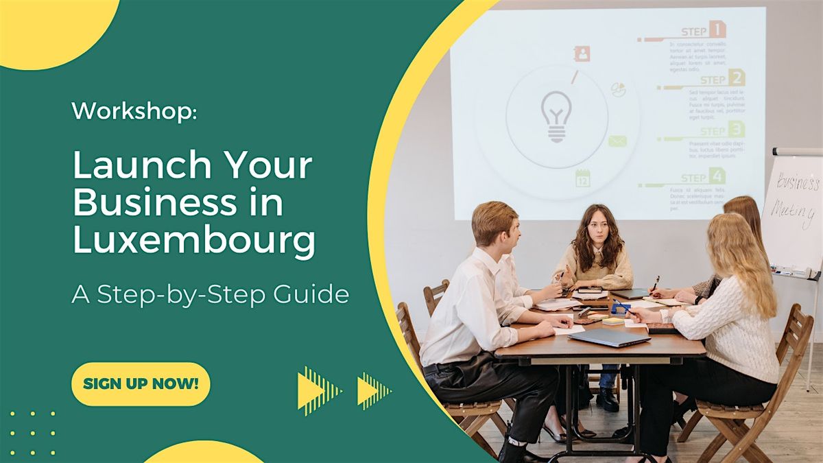 Launch Your Business in Luxembourg: A Step-by-Step Guide