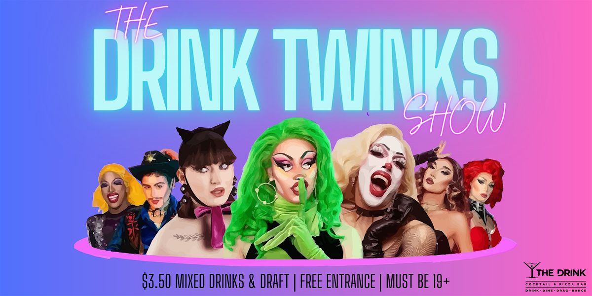 Drink Twinks Show