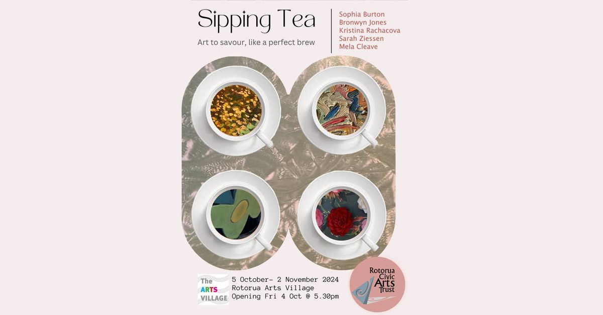 Sipping Tea Exhibition Opening 