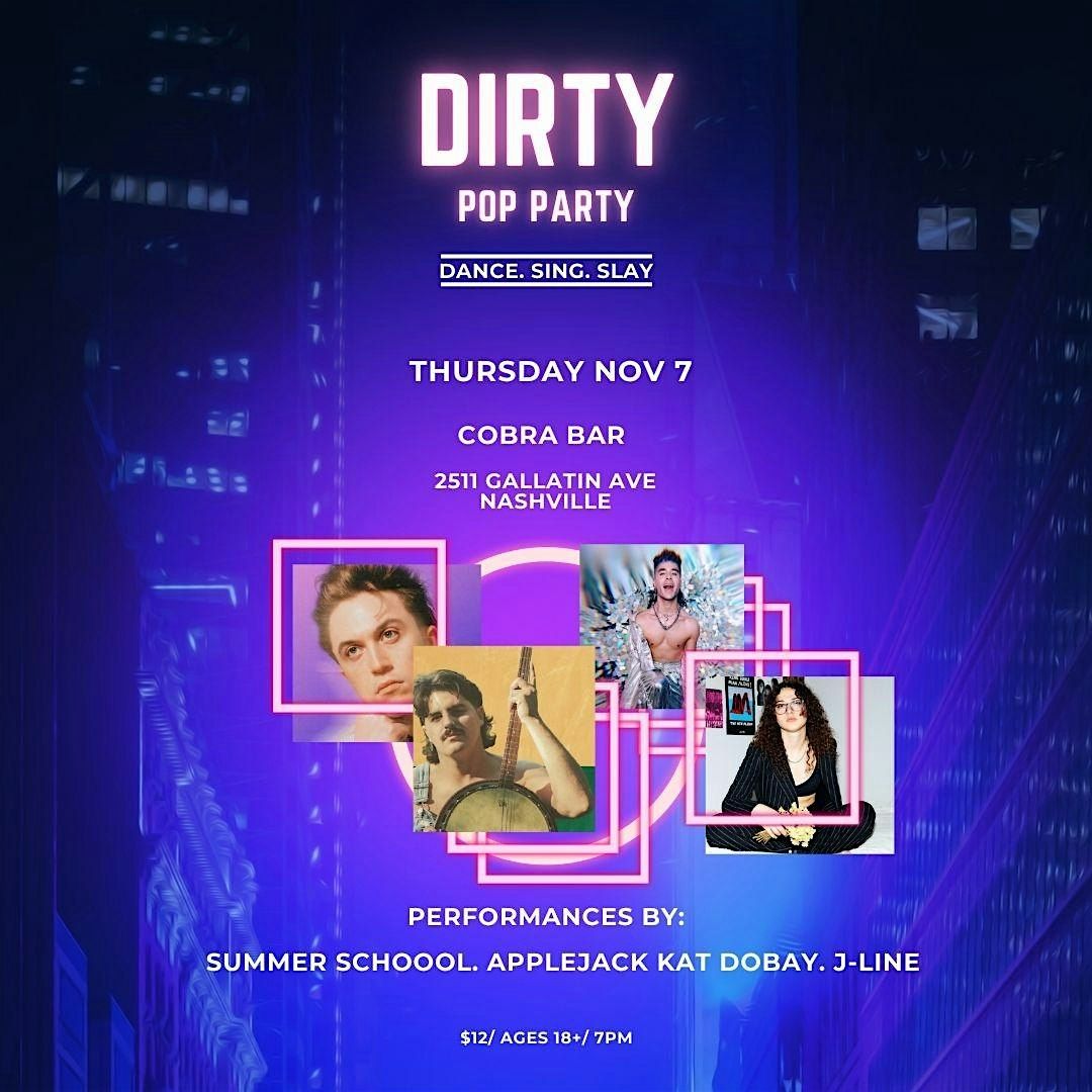 DIRTY POP PARTY Featuring: Applejack | Kat Dobay | J-LINE | Summer School