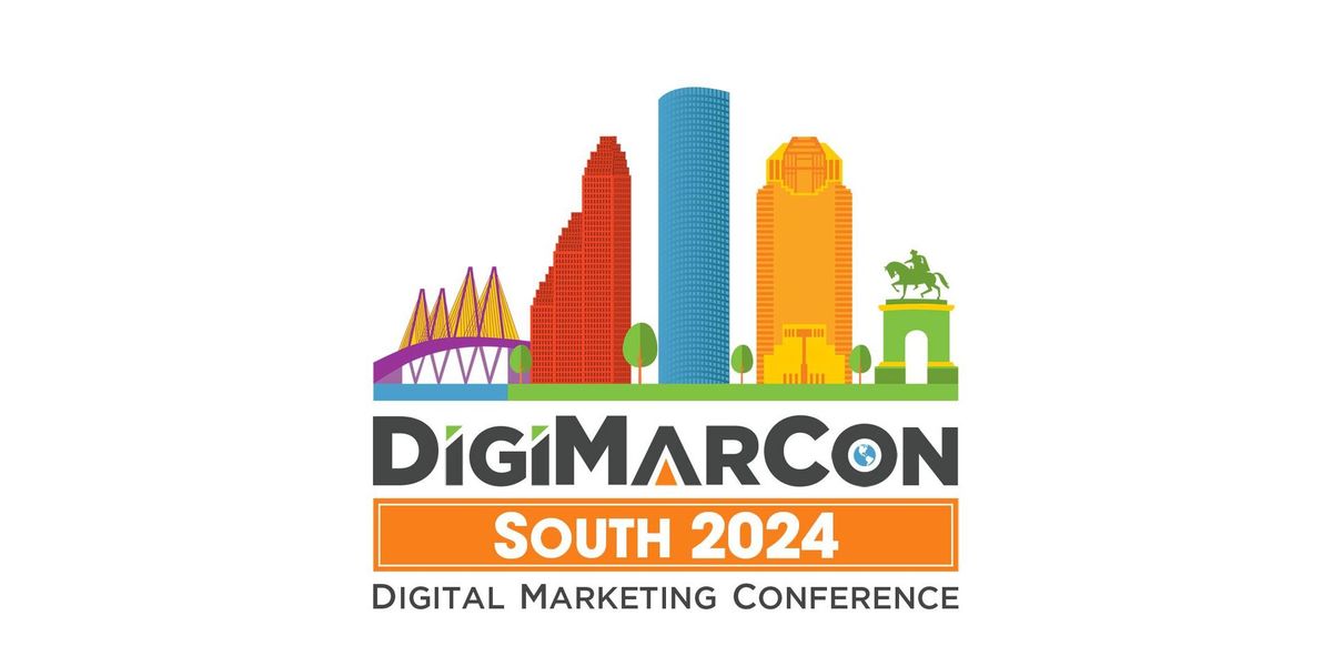 DigiMarCon South 2024 - Digital Marketing, Media and Advertising Conference & Exhibition