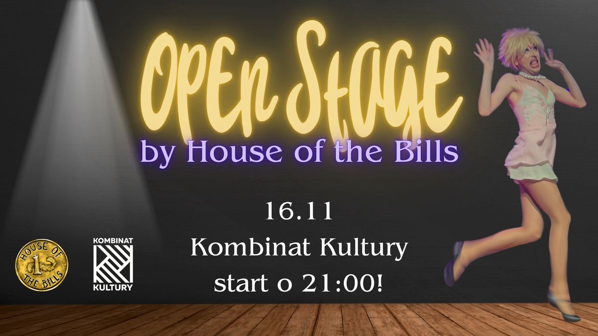 Drag Show Open Stage by House of the Bills 