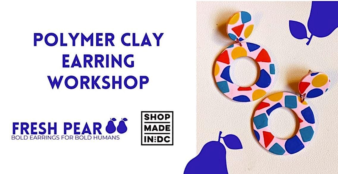 Polymer Clay Earring Workshop with Fresh Pear