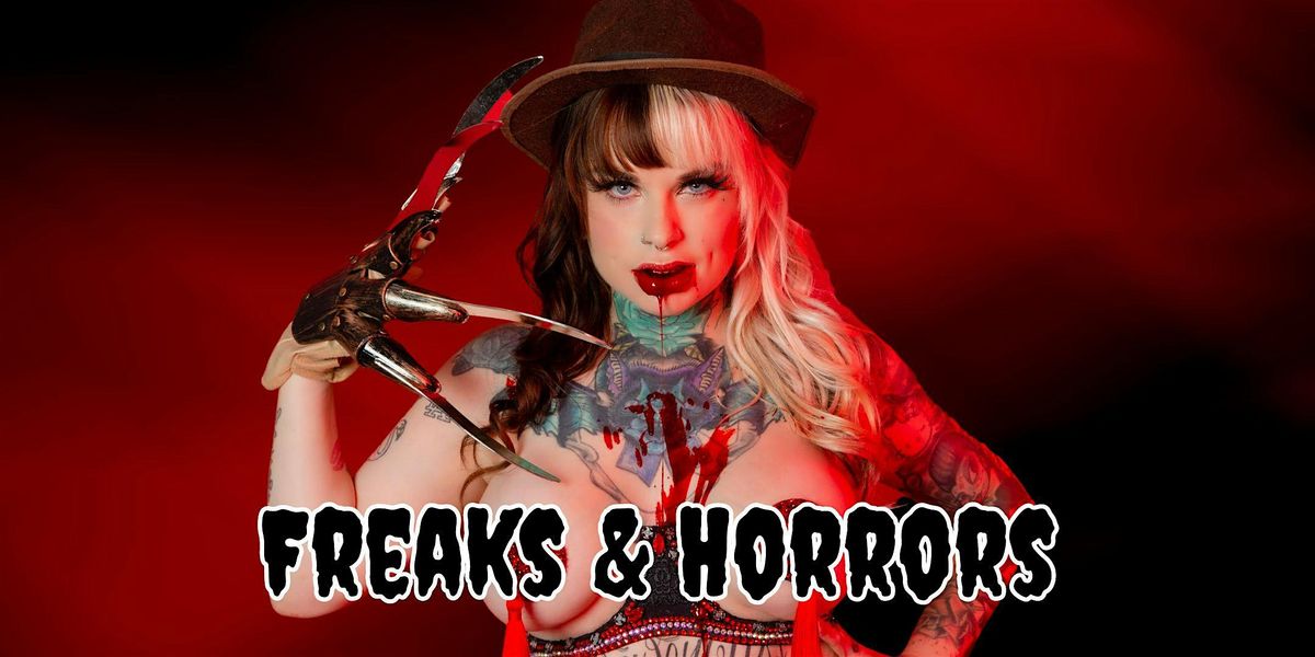 Freaks & Horrors:  A Halloween Burlesque Spectacle