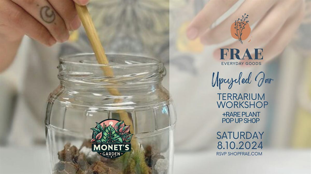 Upcycled Jar Terrarium Workshop with Monet's Garden