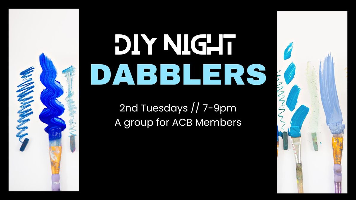 Dabblers Monthly Members DIY Night