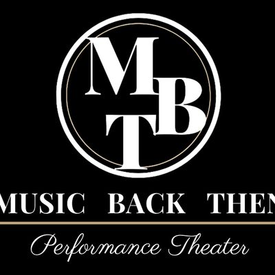 Music Back Then | Performance Theater