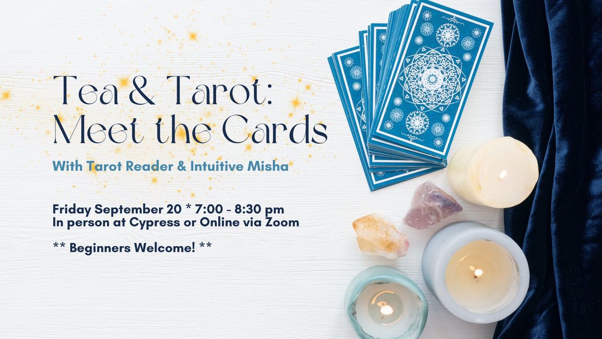 Tea & Tarot: Meet the Cards with Misha - Intro to Tarot