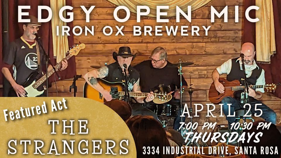 Edgy Open Mic- ft. The Strangers, Apr 25th @ Iron Ox