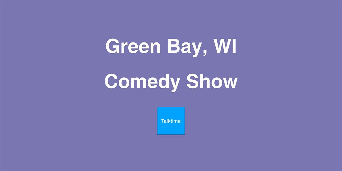 Comedy Show - Green Bay