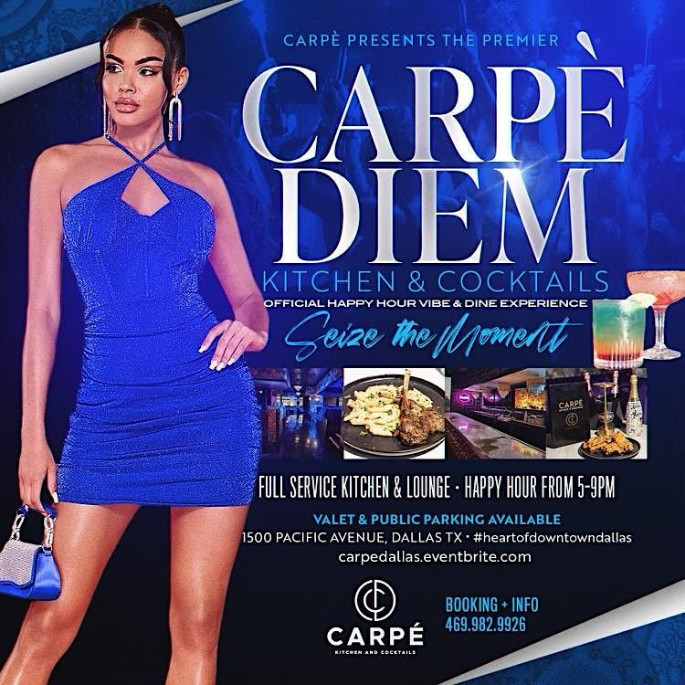 Dinner & Happy Hour @ Carpe Diem