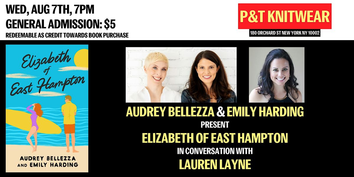 Audrey Bellezza & Emily Harding present Elizabeth of East Hampton