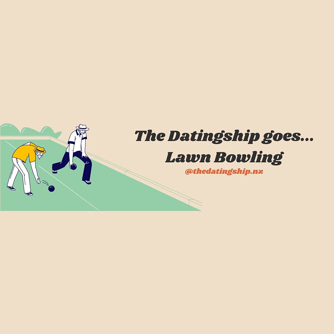 Speed Dating meets Lawn Bowls (27-35yrs + 35-45yrs)