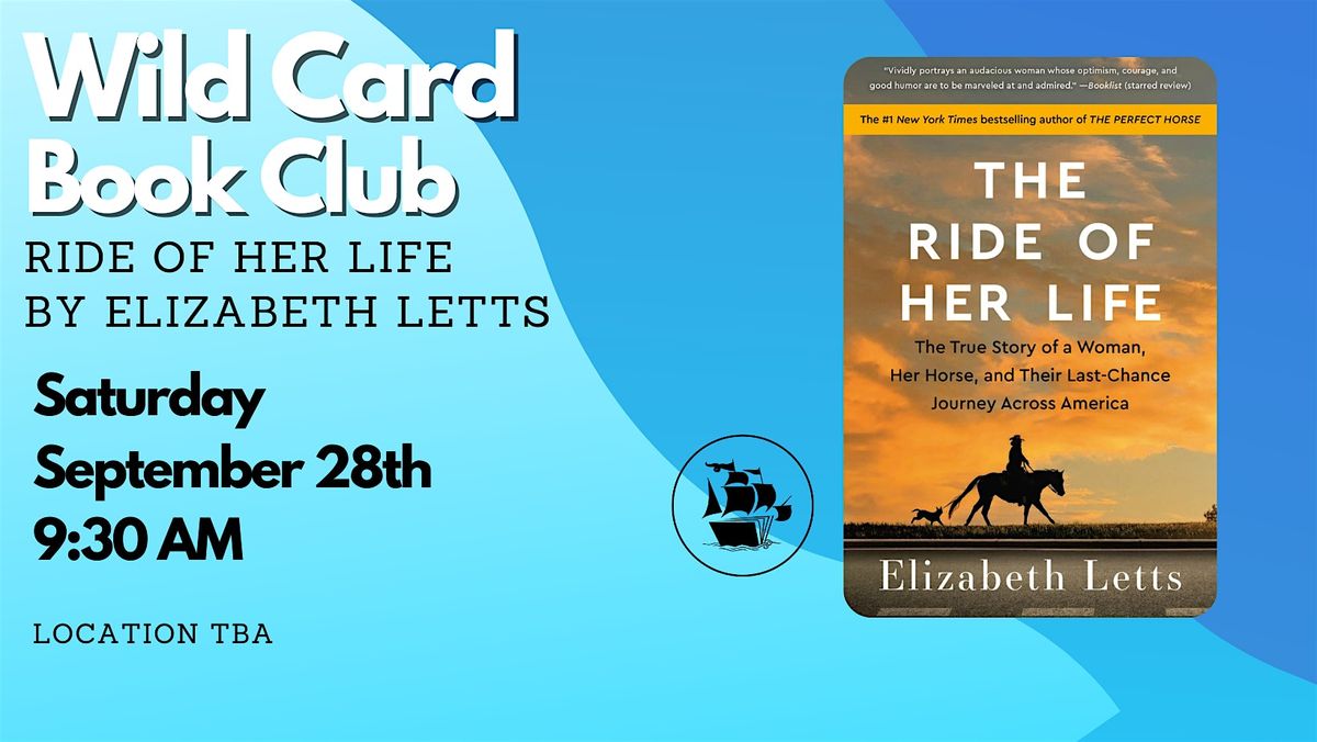 Wild Card Book Club - The Ride of Her Life by Elizabeth Letts