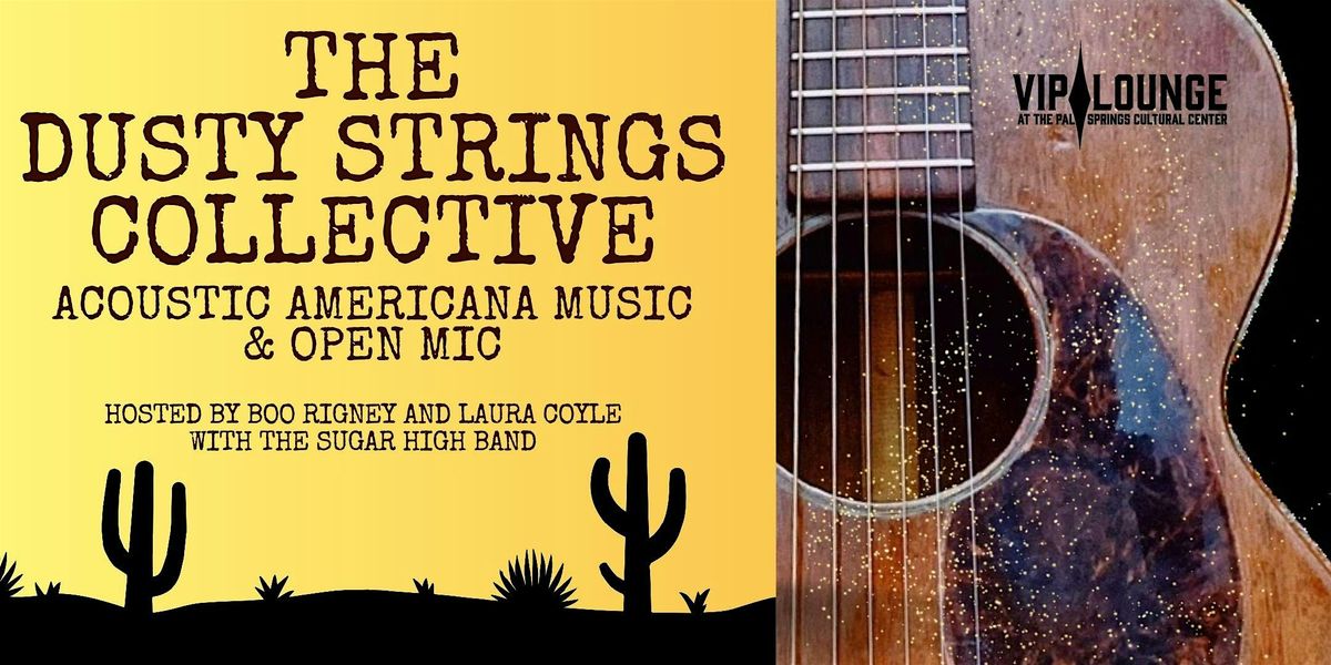 DUSTY STRINGS COLLECTIVE: Acoustic Americana Music + Open Mic