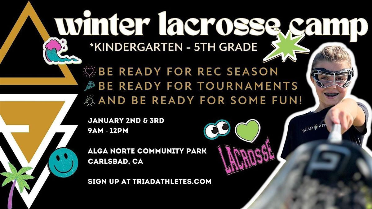 Triad Athletes Winter Lacrosse Camp