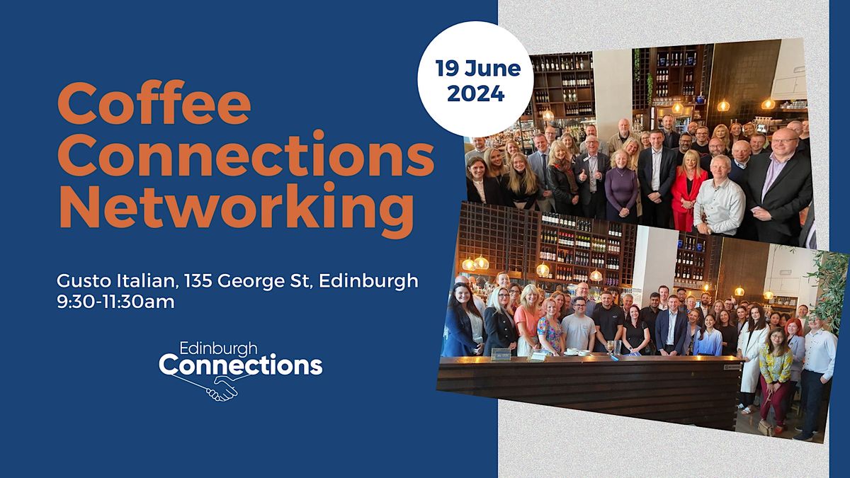 Coffee Connections Edinburgh 19.06.24