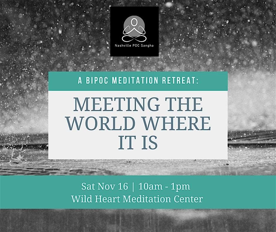 Meeting the World Where It Is: A BIPOC Meditation Retreat