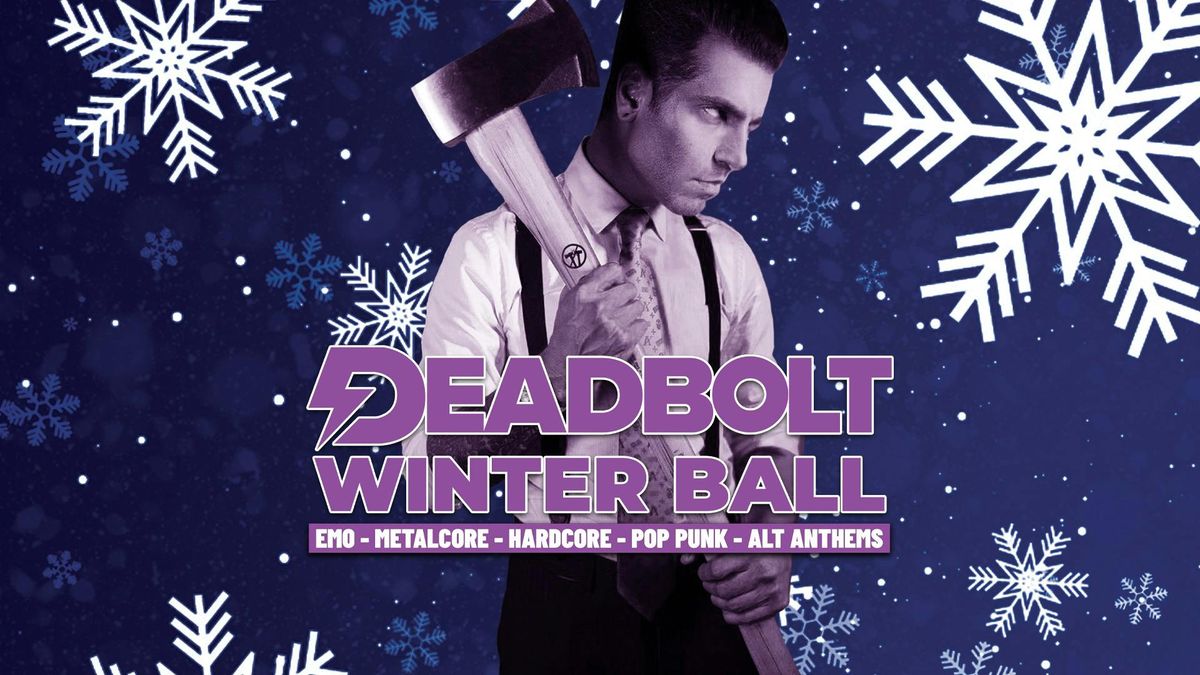 Deadbolt - York | Winter Ball