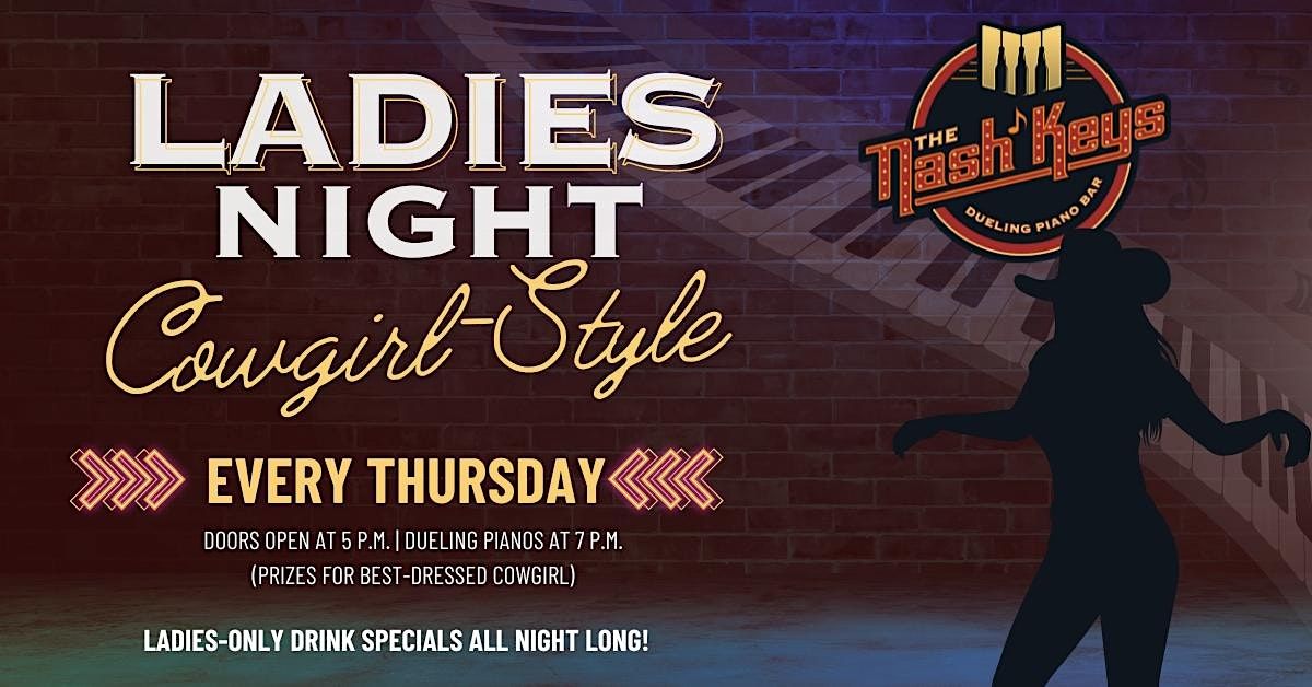 Ladies Night  COWGIRL-STYLE at Nash Keys | VIP OR PREMIUM RESERVATIONS