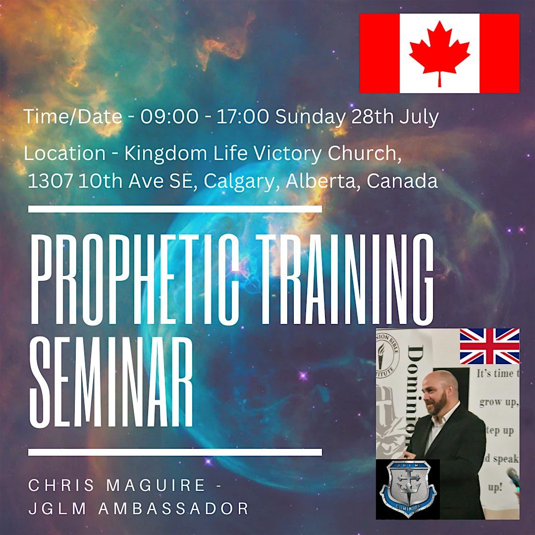 Prophetic Training Seminar - Calgary, Kingdom Life Victory Church ...