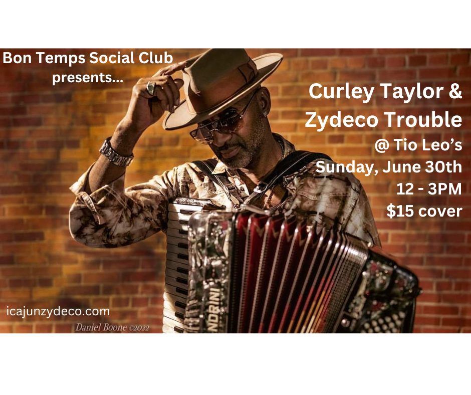 Curley Taylor & Zydeco Trouble @ Tio Leo's