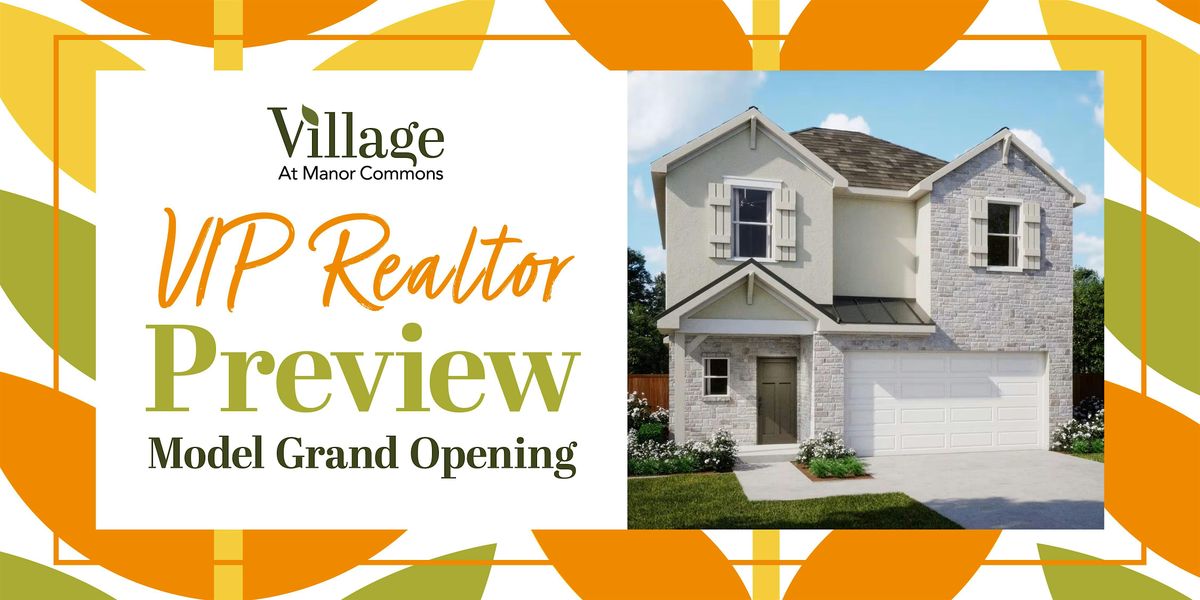 VIP Realtor Preview Model Grand Opening