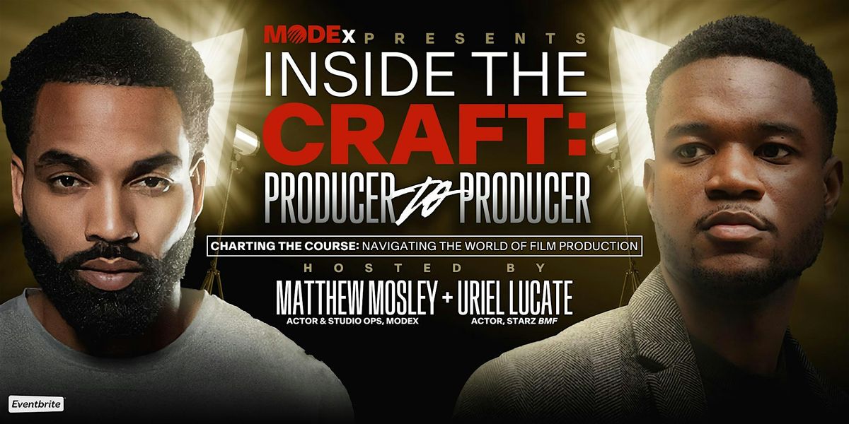 MODEx Presents: Inside the Craft | Producer to Producer