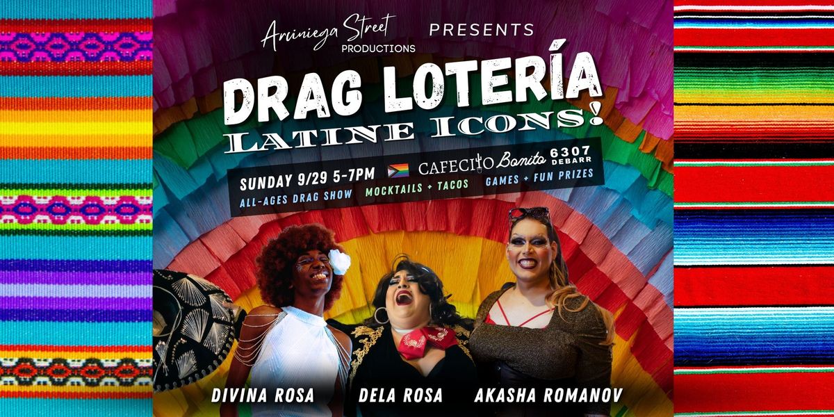 Drag Loter\u00eda: Latine Icons! \u2013 Hispanic Heritage Month