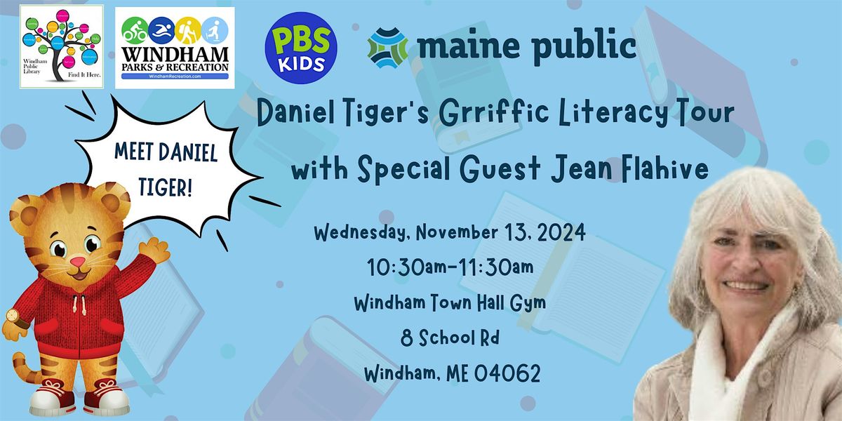 Maine Public's Daniel Tiger's Grriffic Literacy Tour with Jean Flahive