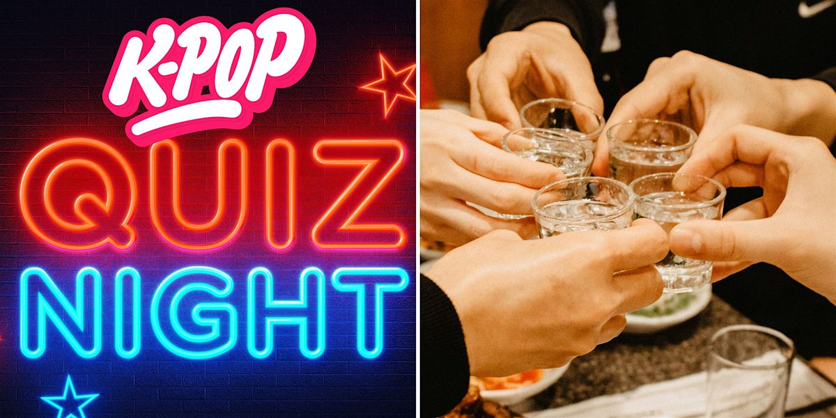 Kpop & Kdrama Pop Quiz Night with Soju Cocktail