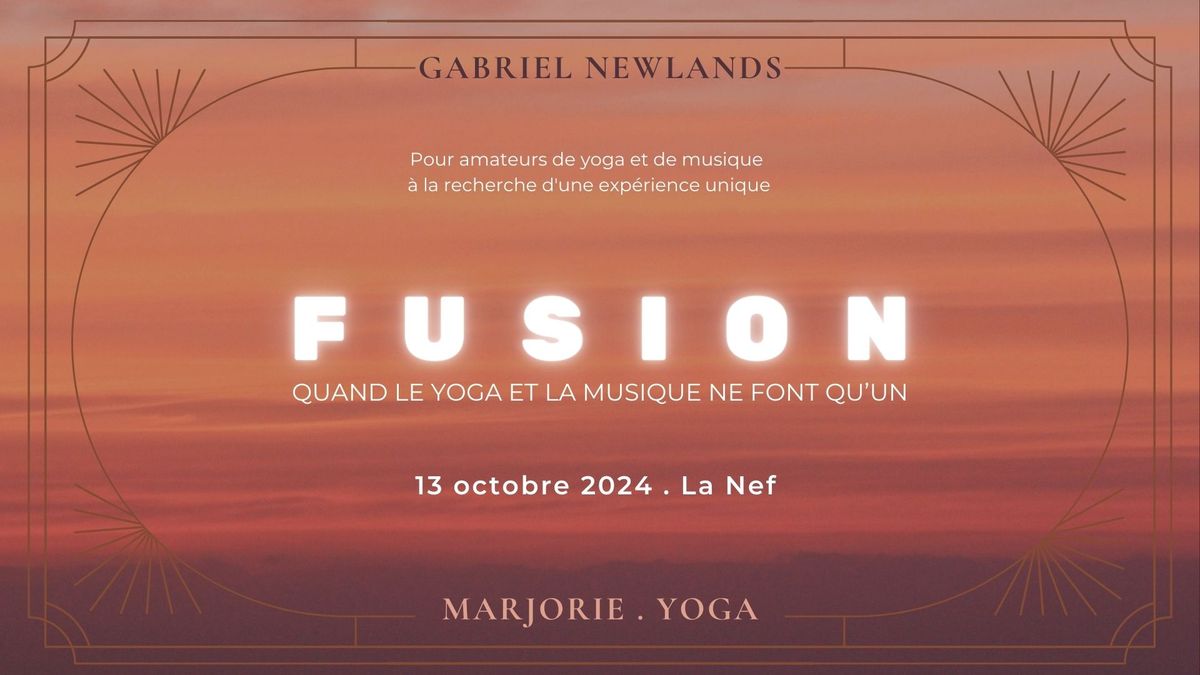 FUSION : Gabriel Newlands X Marjorie Yoga