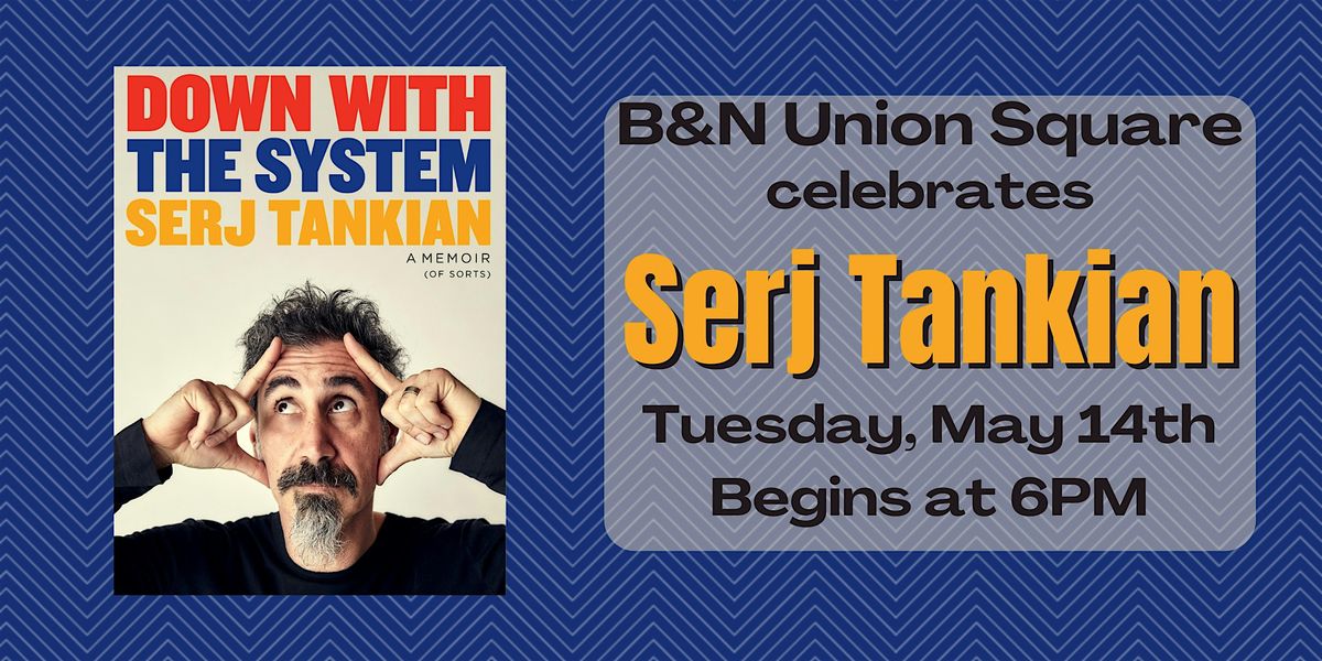 Serj Tankian celebrates DOWN WITH THE SYSTEM at B&N Union Square