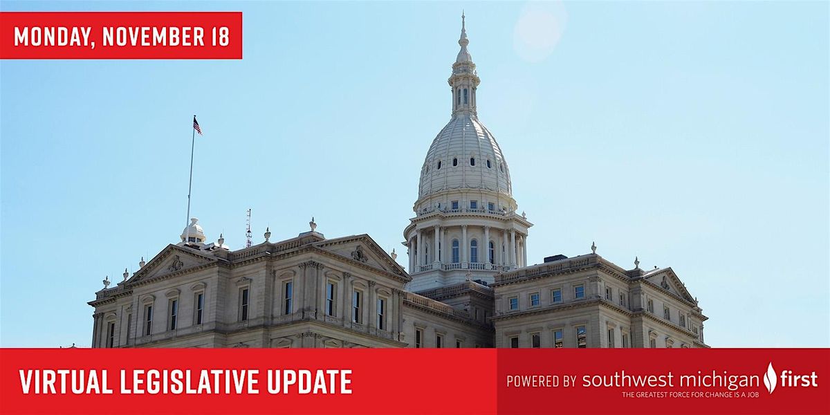 Southwest Michigan First | Virtual Legislative Update