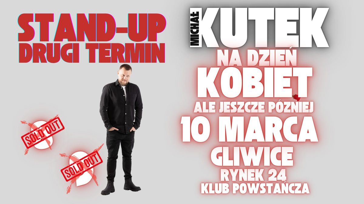 Stand Up \/ Gliwice \/ Micha\u0142 Kutek \/ 2 termin