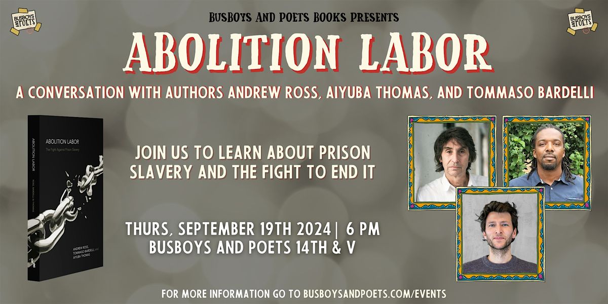 ABOLITION LABOR | A Busboys and Poets Books Presentation