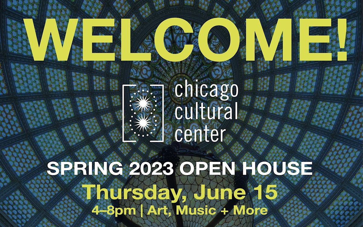 DCASE Presents: Open House @ Chicago Cultural Center
