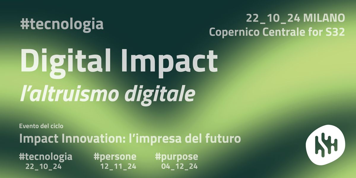 CICLO IMPACT INNOVATION, L'IMPRESA DEL FUTURO: #tecnologia Digital Impact