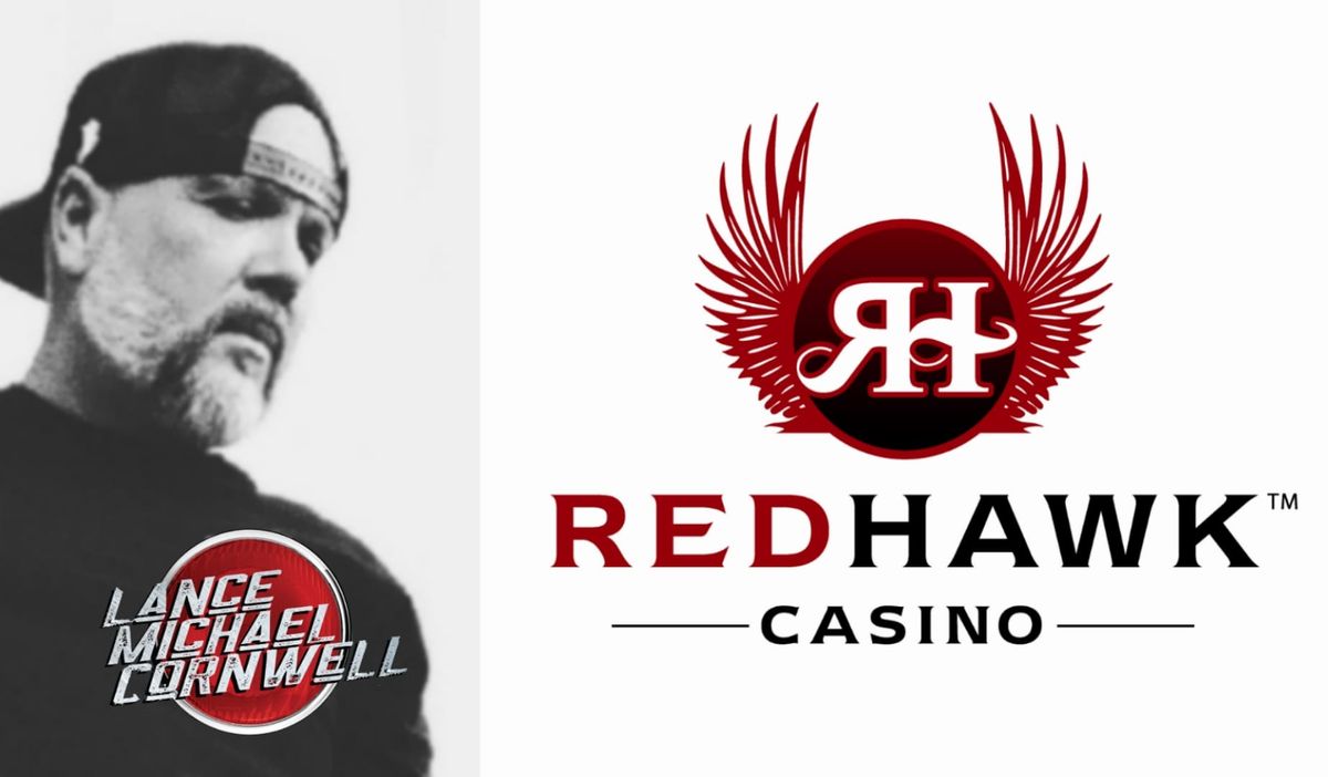 Lance Michael Cornwell @ Red Hawk Casino 